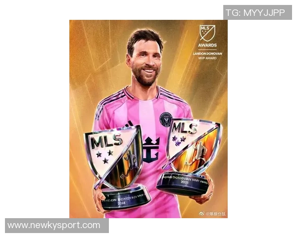 梅西在美职联赛季创造63球历史佳绩有望连获MVP殊荣